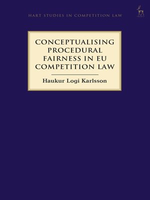 cover image of Conceptualising Procedural Fairness in EU Competition Law